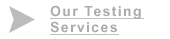 Our Testing Services